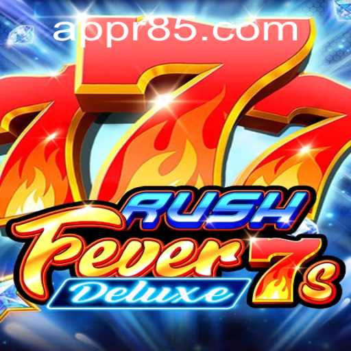 RushFever7sDeluxe: Dive into the Excitement of High-Stakes Gaming